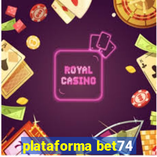 plataforma bet74